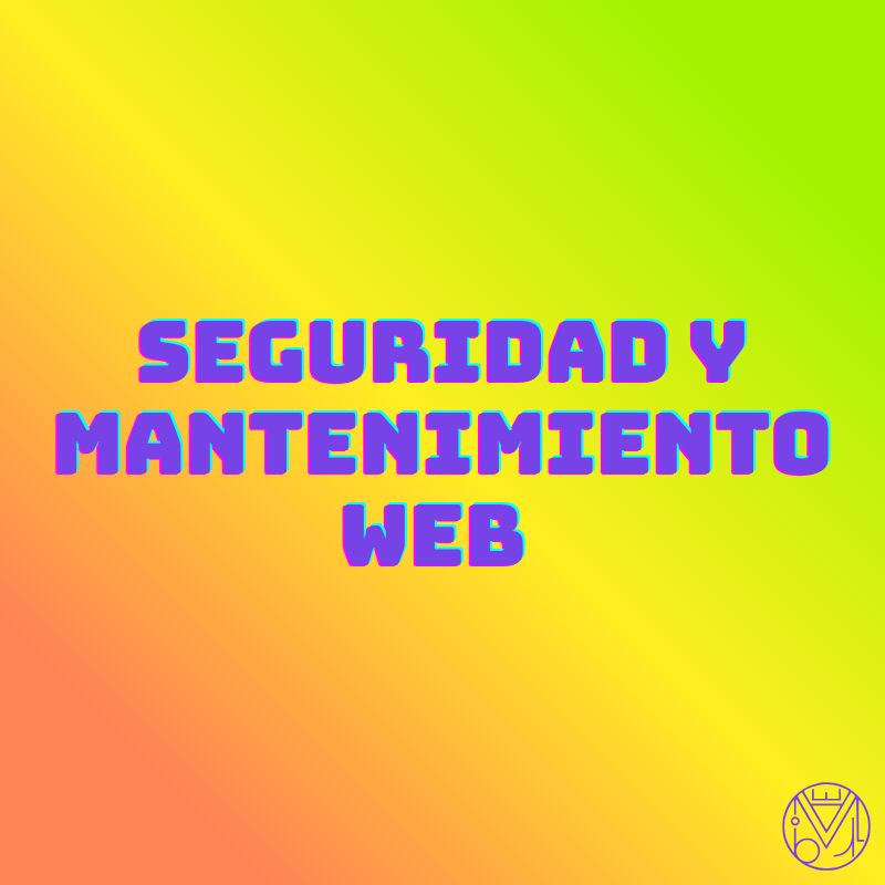 Mantenimiento Web y Seguridad